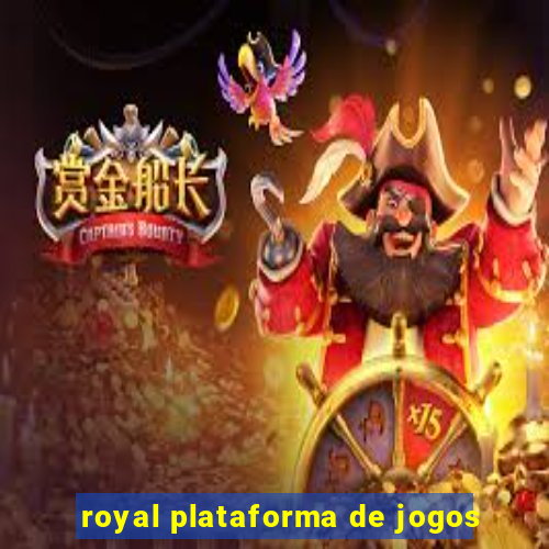 royal plataforma de jogos